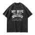 Men's My Wife Says I Only Have 2 Faults Washed T-Shirt